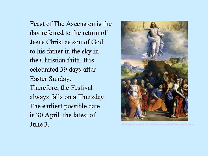 Feast of The Ascension is the day referred to the return of Jesus Christ