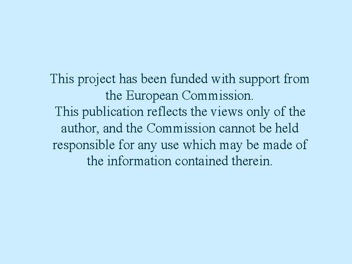 This project has been funded with support from the European Commission. This publication reflects