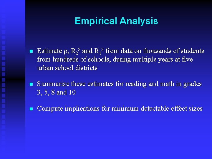 Empirical Analysis n Estimate r, R 22 and R 12 from data on thousands