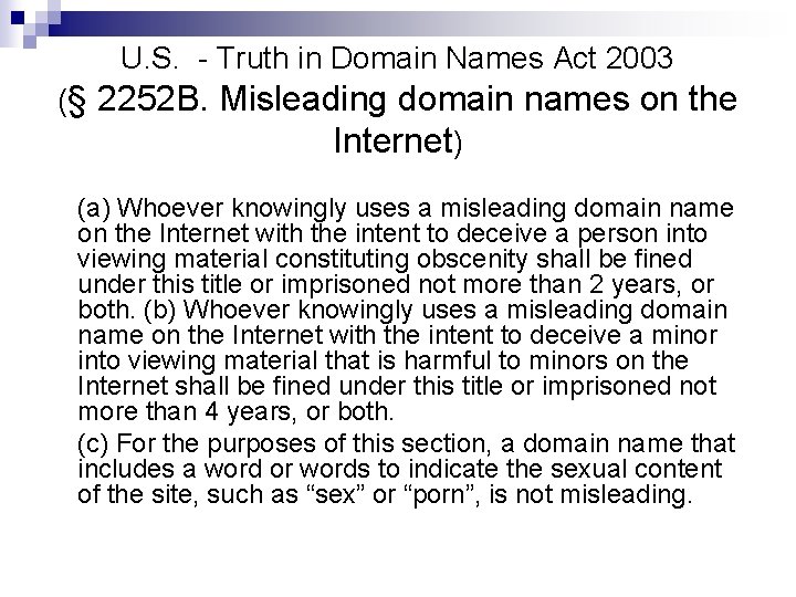 U. S. - Truth in Domain Names Act 2003 (§ 2252 B. Misleading domain