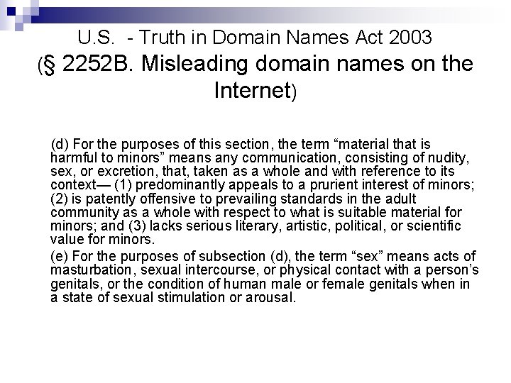 U. S. - Truth in Domain Names Act 2003 (§ 2252 B. Misleading domain
