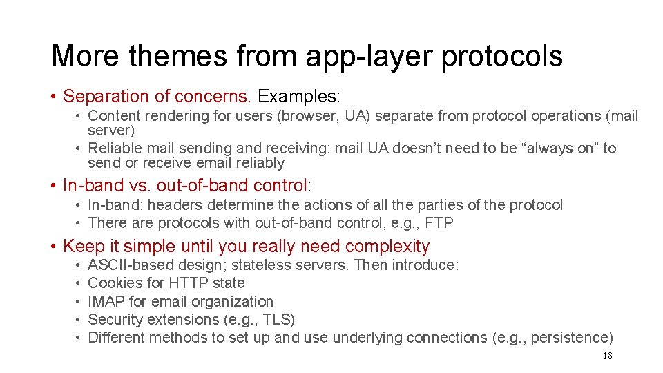 More themes from app-layer protocols • Separation of concerns. Examples: • Content rendering for
