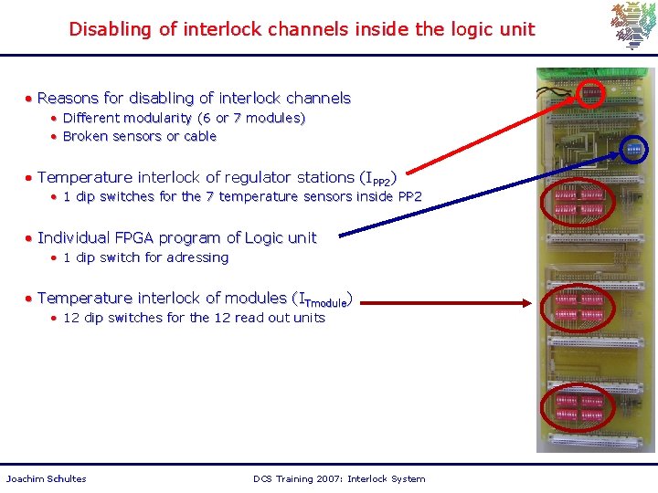 Disabling of interlock channels inside the logic unit • Reasons for disabling of interlock