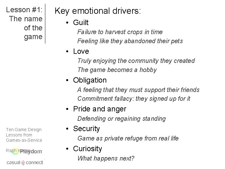 Lesson #1: The name of the game Key emotional drivers: • Guilt Failure to