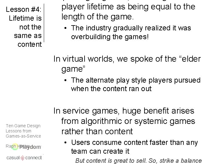 Lesson #4: Lifetime is not the same as content player lifetime as being equal