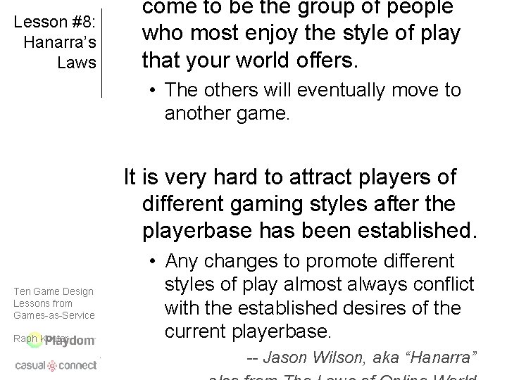 Lesson #8: Hanarra’s Laws come to be the group of people who most enjoy