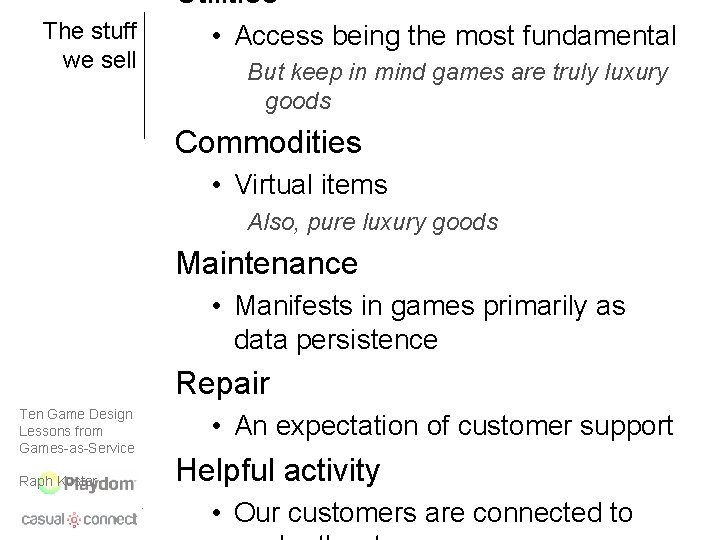 Utilities The stuff we sell • Access being the most fundamental But keep in