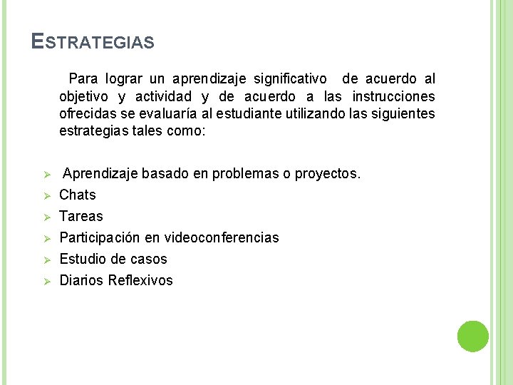 ESTRATEGIAS Para lograr un aprendizaje significativo de acuerdo al objetivo y actividad y de ESTRATEGIAS Para lograr un aprendizaje significativo de acuerdo al objetivo y actividad y de