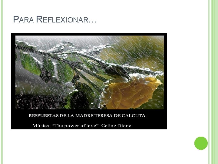 PARA REFLEXIONAR… PARA REFLEXIONAR…
