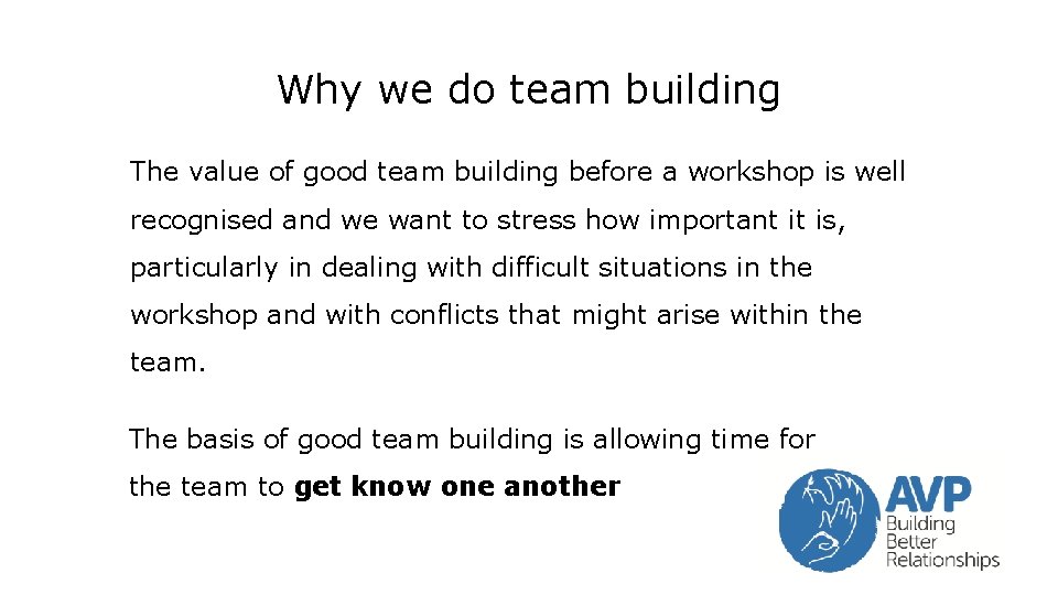 Why we do team building The value of good team building before a workshop Why we do team building The value of good team building before a workshop