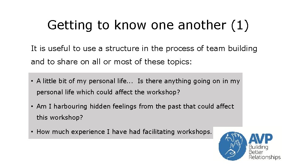 Getting to know one another (1) It is useful to use a structure in Getting to know one another (1) It is useful to use a structure in