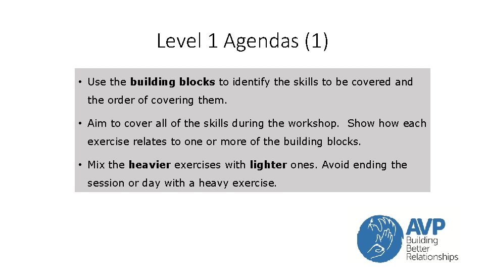 Level 1 Agendas (1) • Use the building blocks to identify the skills to Level 1 Agendas (1) • Use the building blocks to identify the skills to