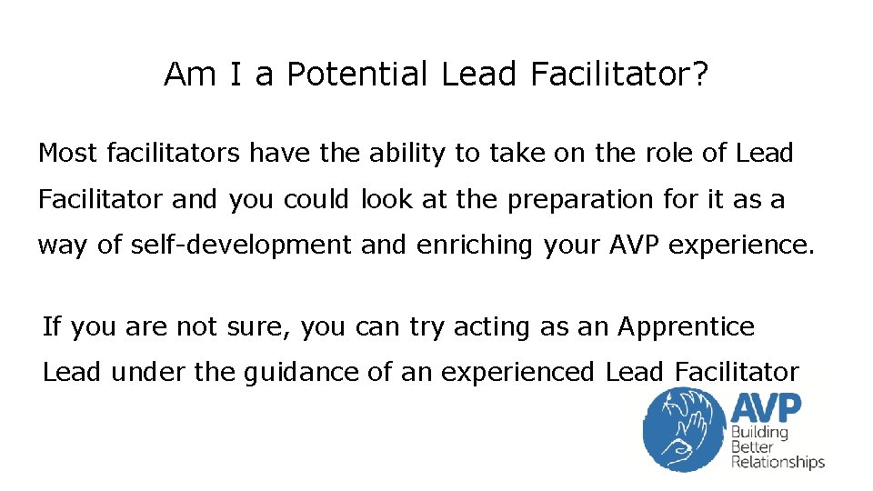 Am I a Potential Lead Facilitator? Most facilitators have the ability to take on Am I a Potential Lead Facilitator? Most facilitators have the ability to take on