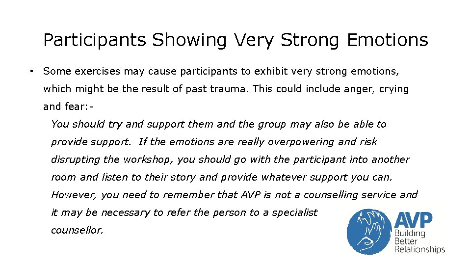 Participants Showing Very Strong Emotions • Some exercises may cause participants to exhibit very Participants Showing Very Strong Emotions • Some exercises may cause participants to exhibit very