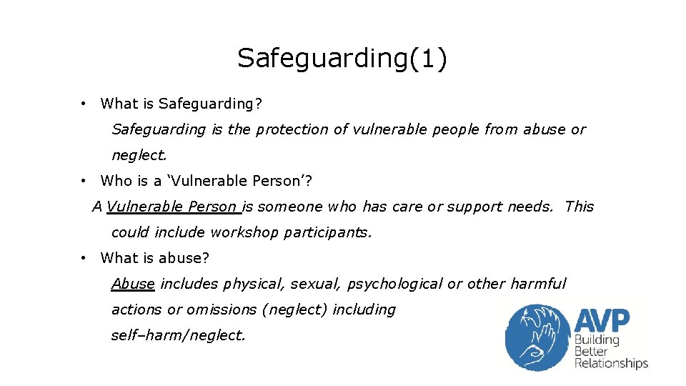 Safeguarding(1) • What is Safeguarding? Safeguarding is the protection of vulnerable people from abuse Safeguarding(1) • What is Safeguarding? Safeguarding is the protection of vulnerable people from abuse
