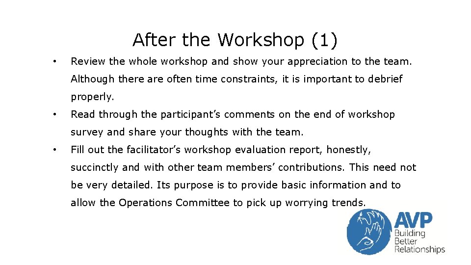 After the Workshop (1) • Review the whole workshop and show your appreciation to After the Workshop (1) • Review the whole workshop and show your appreciation to