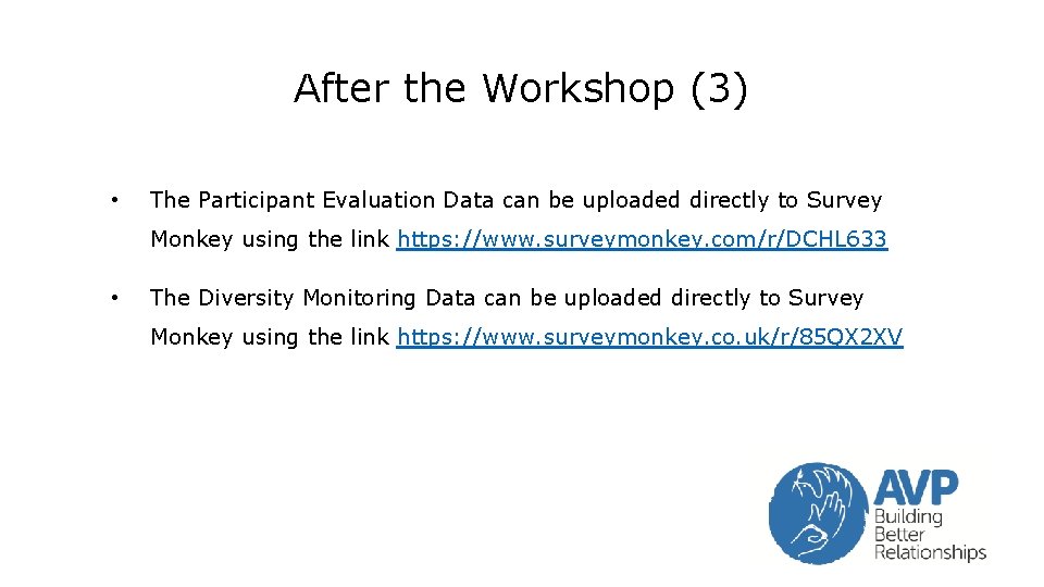 After the Workshop (3) • The Participant Evaluation Data can be uploaded directly to After the Workshop (3) • The Participant Evaluation Data can be uploaded directly to