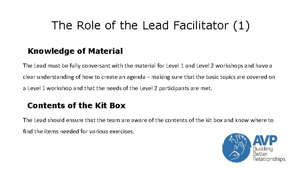 The Role of the Lead Facilitator (1) Knowledge of Material The Lead must be The Role of the Lead Facilitator (1) Knowledge of Material The Lead must be
