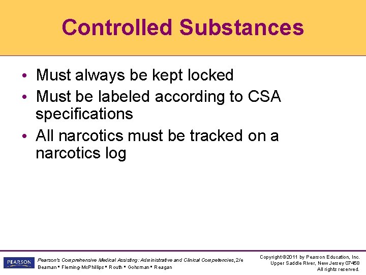 Controlled Substances • Must always be kept locked • Must be labeled according to Controlled Substances • Must always be kept locked • Must be labeled according to