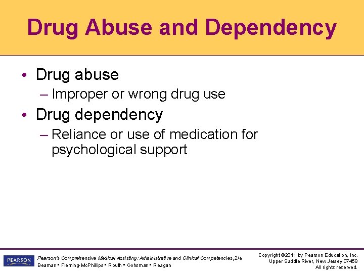 Drug Abuse and Dependency • Drug abuse – Improper or wrong drug use • Drug Abuse and Dependency • Drug abuse – Improper or wrong drug use •