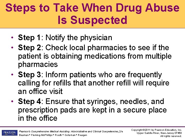 Steps to Take When Drug Abuse Is Suspected • Step 1: Notify the physician Steps to Take When Drug Abuse Is Suspected • Step 1: Notify the physician