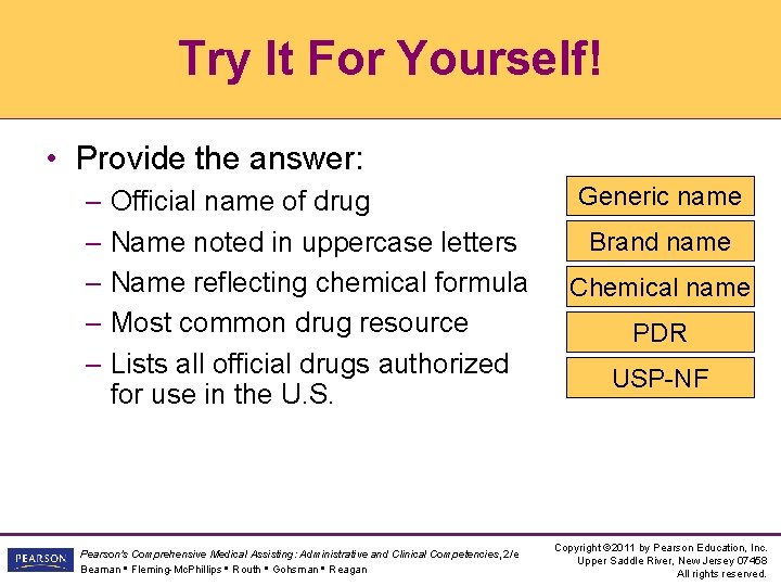 Try It For Yourself! • Provide the answer: – Official name of drug – Try It For Yourself! • Provide the answer: – Official name of drug –