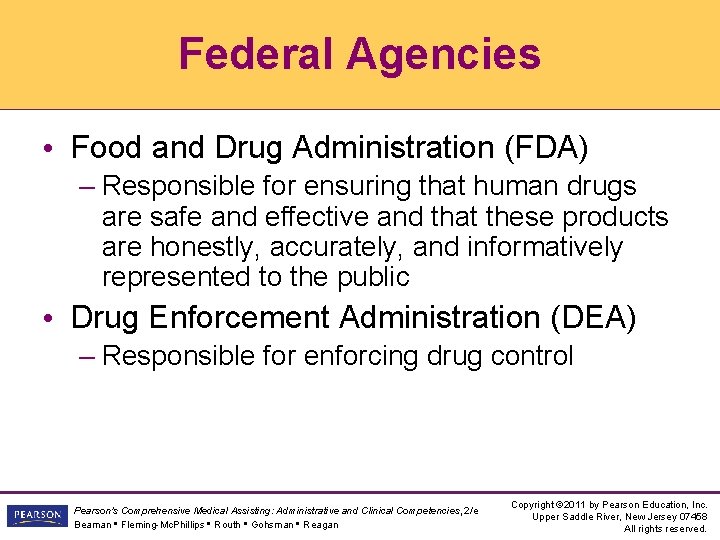 Federal Agencies • Food and Drug Administration (FDA) – Responsible for ensuring that human Federal Agencies • Food and Drug Administration (FDA) – Responsible for ensuring that human