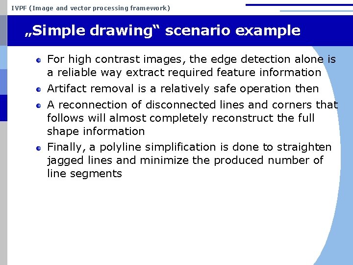 IVPF (Image and vector processing framework) „Simple drawing“ scenario example For high contrast images,