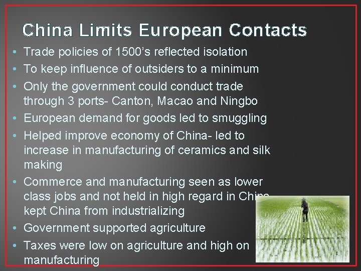 China Limits European Contacts • Trade policies of 1500’s reflected isolation • To keep China Limits European Contacts • Trade policies of 1500’s reflected isolation • To keep
