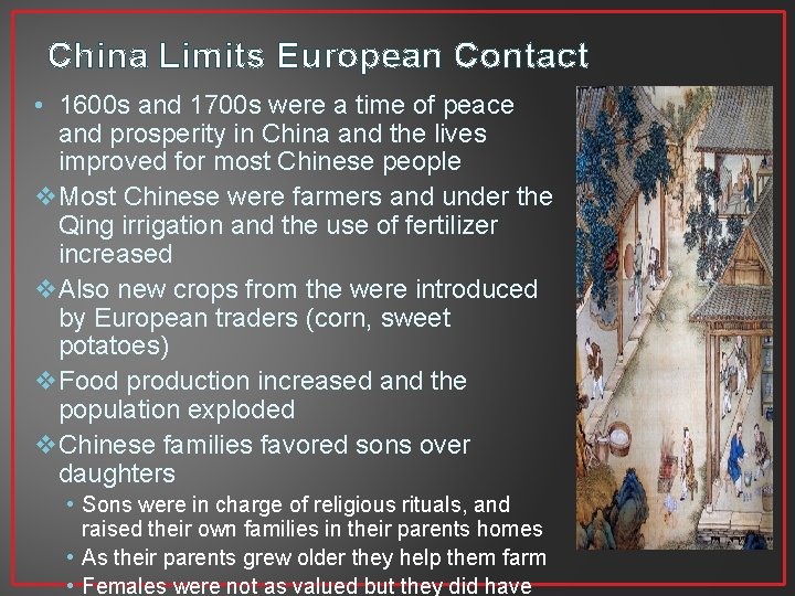 China Limits European Contact • 1600 s and 1700 s were a time of China Limits European Contact • 1600 s and 1700 s were a time of