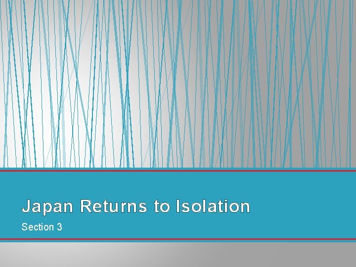 Japan Returns to Isolation Section 3 Japan Returns to Isolation Section 3
