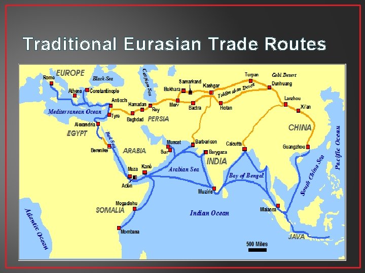 Traditional Eurasian Trade Routes Traditional Eurasian Trade Routes