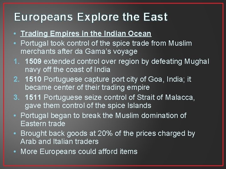 Europeans Explore the East • Trading Empires in the Indian Ocean • Portugal took Europeans Explore the East • Trading Empires in the Indian Ocean • Portugal took