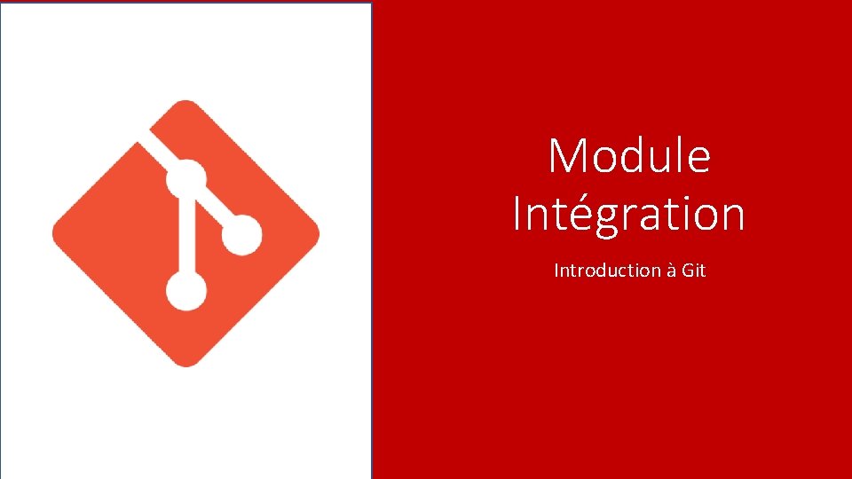 Module Intégration Introduction à Git 