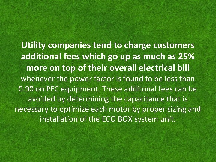 Utility companies tend to charge customers additional fees which go up as much as