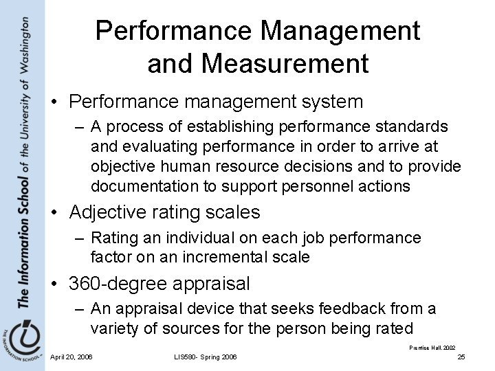 Performance Management and Measurement • Performance management system – A process of establishing performance