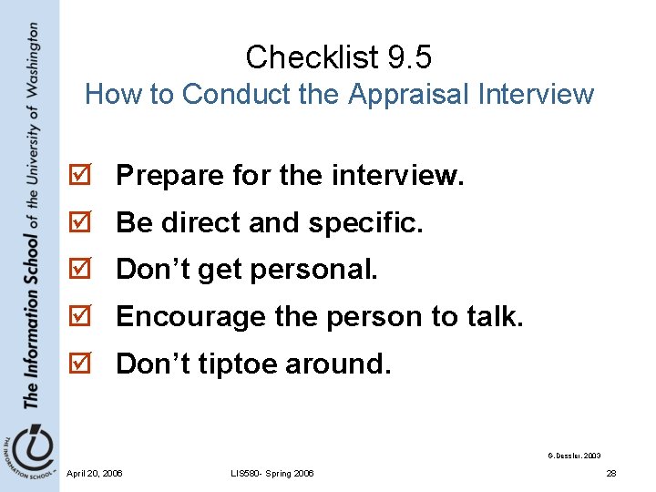 Checklist 9. 5 How to Conduct the Appraisal Interview þ Prepare for the interview.