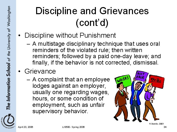 Discipline and Grievances (cont’d) • Discipline without Punishment – A multistage disciplinary technique that