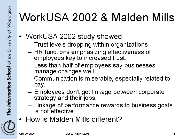 Work. USA 2002 & Malden Mills • Work. USA 2002 study showed: – Trust