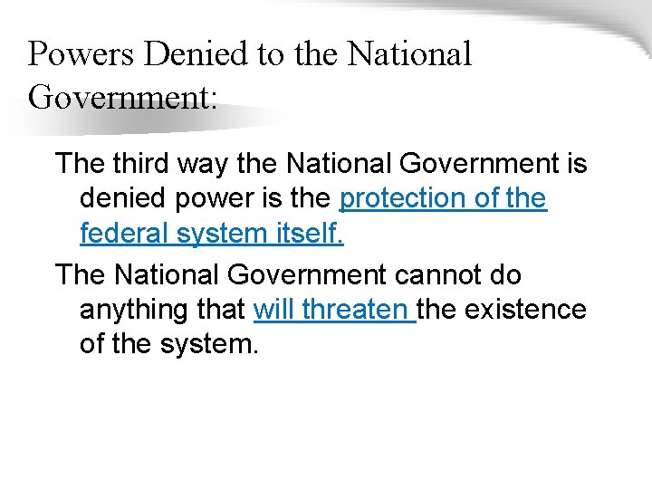 Powers Denied to the National Government: The third way the National Government is denied
