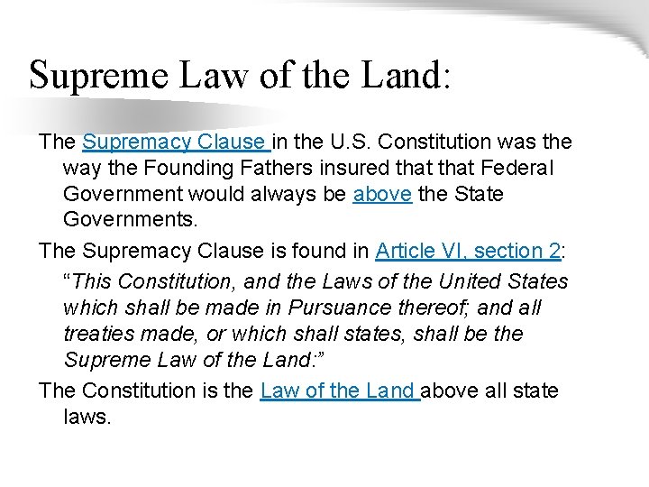 Supreme Law of the Land: The Supremacy Clause in the U. S. Constitution was