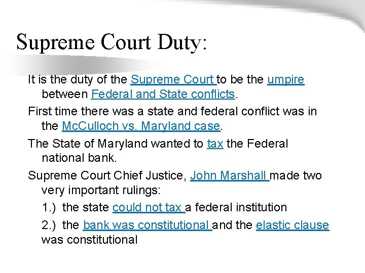 Supreme Court Duty: It is the duty of the Supreme Court to be the