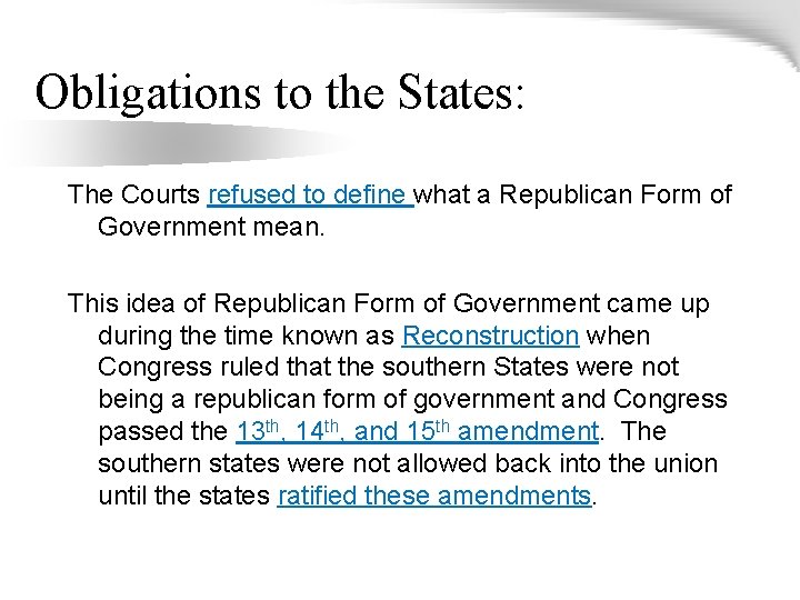 Obligations to the States: The Courts refused to define what a Republican Form of