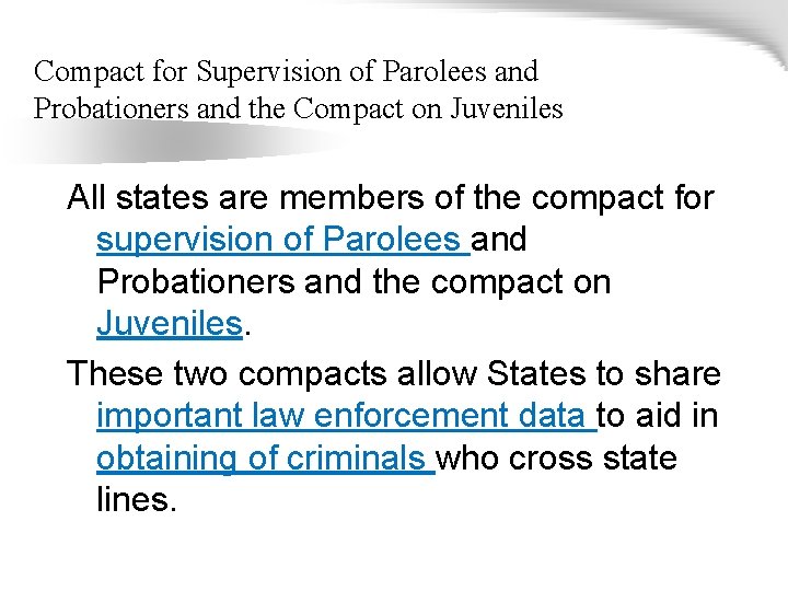 Compact for Supervision of Parolees and Probationers and the Compact on Juveniles All states