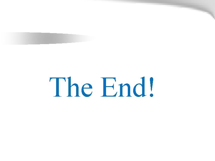 The End! 