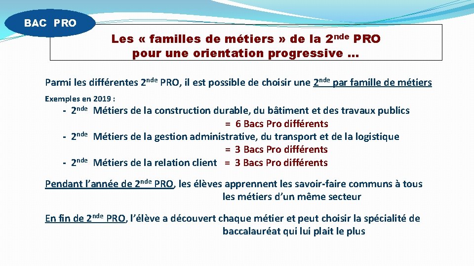 BAC PRO Les « familles de métiers » de la 2 nde PRO pour