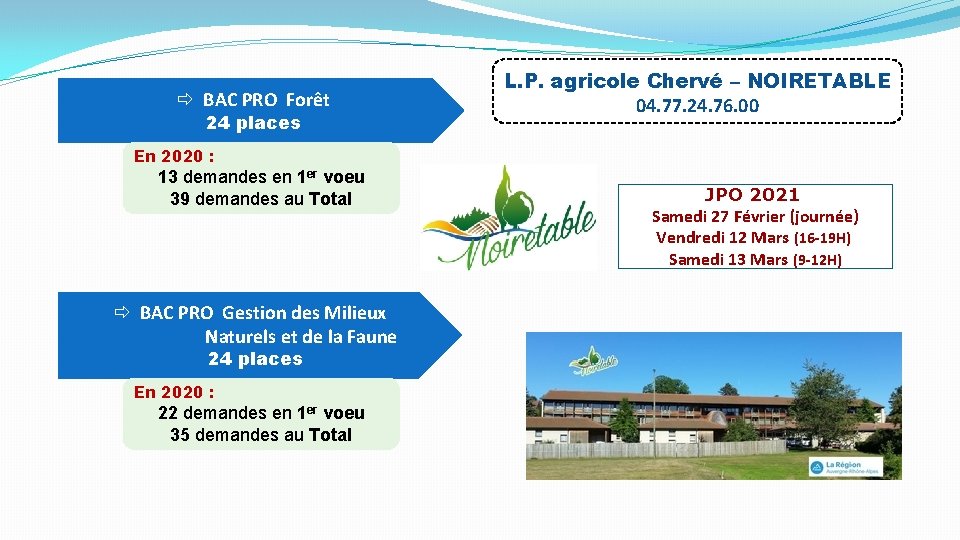 ð BAC PRO Forêt 24 places L. P. agricole Chervé – NOIRETABLE 04. 77.