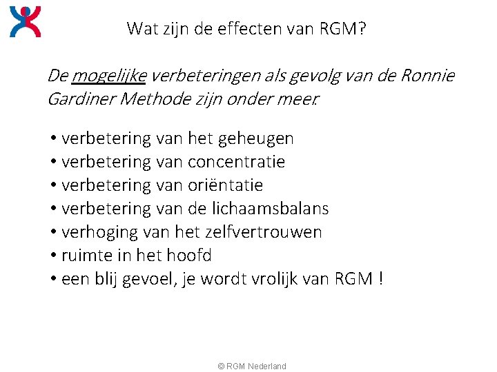 Wat zijn de effecten van RGM? De mogelijke verbeteringen als gevolg van de Ronnie Wat zijn de effecten van RGM? De mogelijke verbeteringen als gevolg van de Ronnie