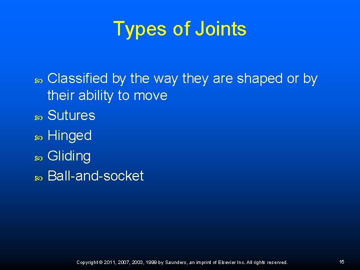 Types of Joints Classified by the way they are shaped or by their ability