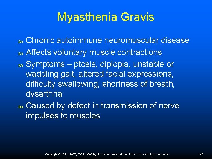 Myasthenia Gravis Chronic autoimmune neuromuscular disease Affects voluntary muscle contractions Symptoms – ptosis, diplopia,